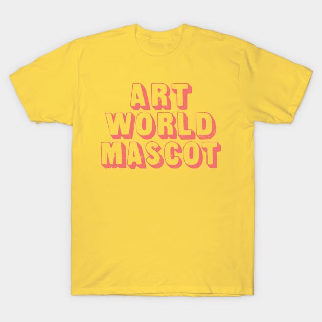 ART WORLD MASCOT T-Shirt by DankFutura